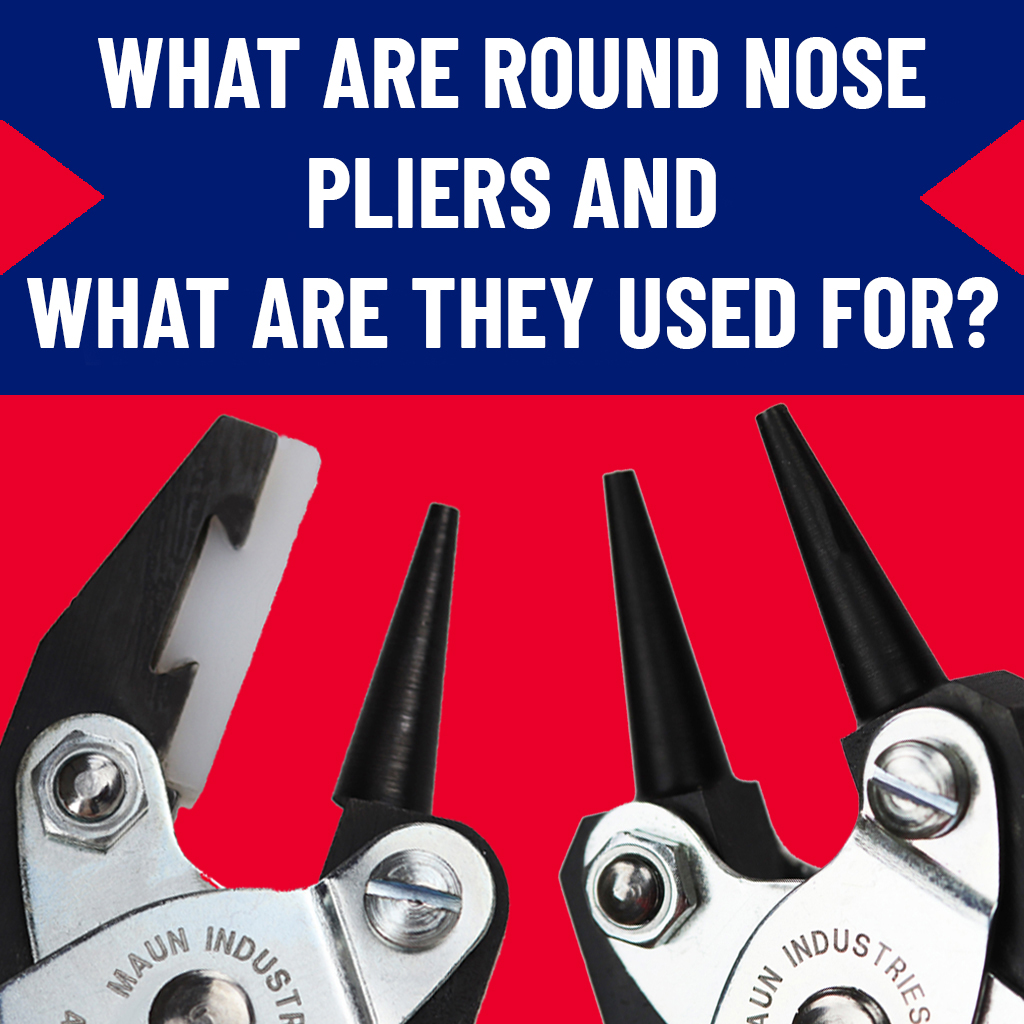 What are Round Nose Pliers and What Are They Used For?